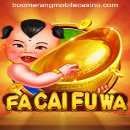 Exploring the Excitement of FaCaiFuWa at Boomerang Casino