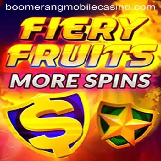 Experience the Thrills of FieryFruitsMoreSpins at Boomerang Casino