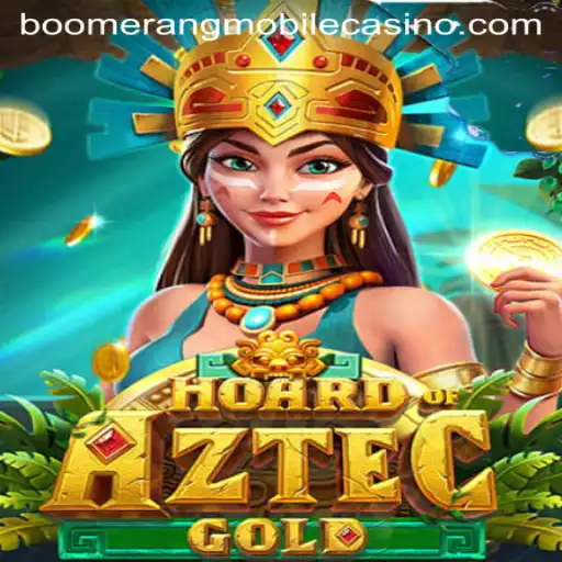 Exploring the Thrills of HoardofAztecgold at Boomerang Casino