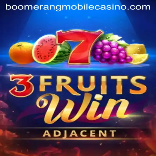 Experience Thrills with 3FruitsWin at Boomerang Casino