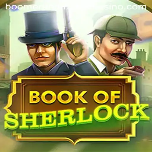 Discover the Thrilling World of BookOfSherlock at Boomerang Casino
