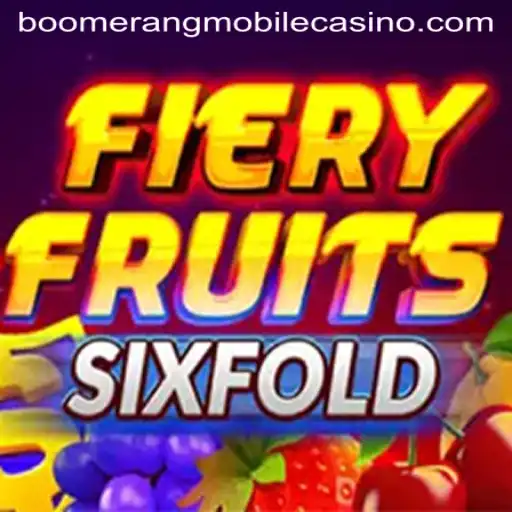 FieryFruitsSixFold: The Latest Hot Slot at Boomerang Casino
