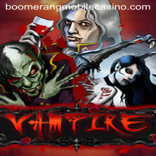 Exploring the Excitement of Vampire at Boomerang Casino